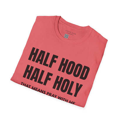 HALF HOOD HALF HOLY Unisex T-Shirt SALE