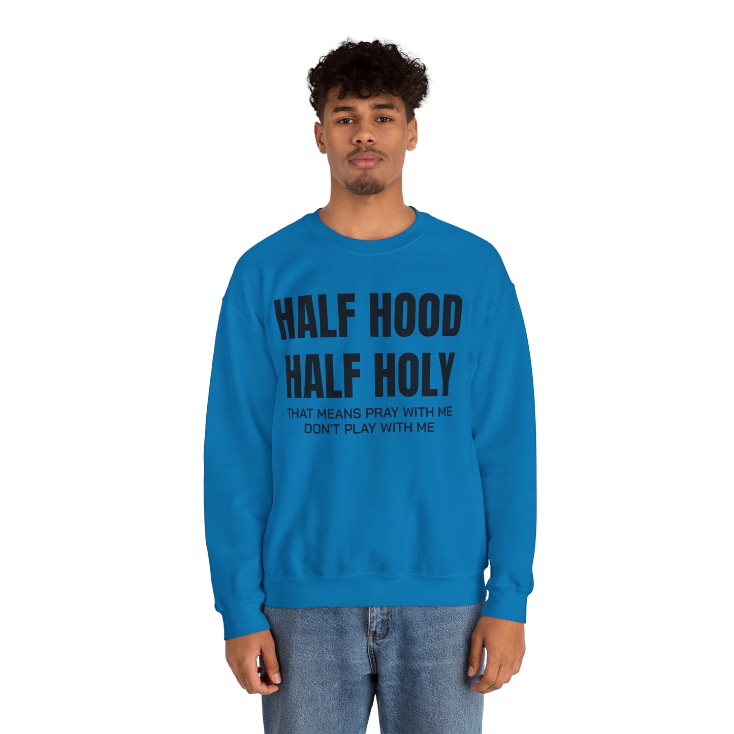 HALF HOOD HALF HOLY Unisex Sweatshirt