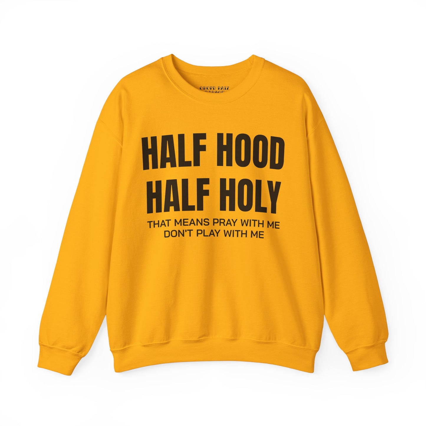 HALF HOOD HALF HOLY Unisex Sweatshirt