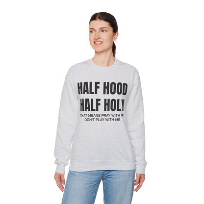 HALF HOOD HALF HOLY Unisex Sweatshirt