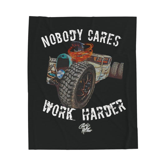 NOBODY CARES WORK HARDER Velvet Plush Blanket