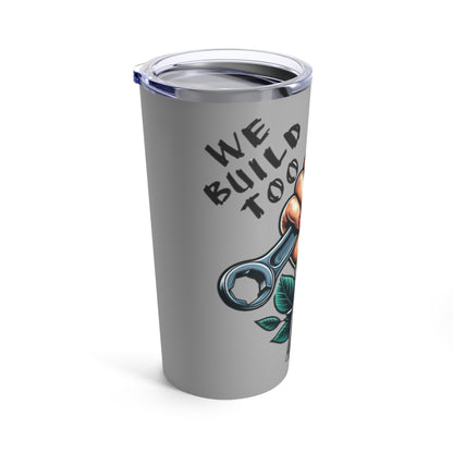 WE BUILD TOO Women Power Tumbler 20oz GREY