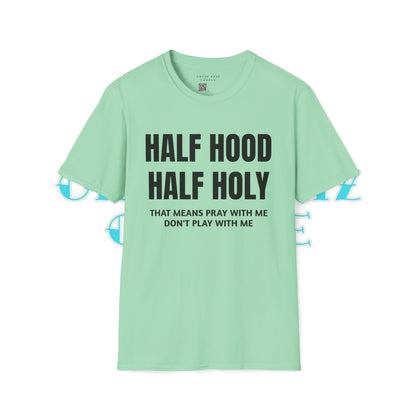 HALF HOOD HALF HOLY Unisex T-Shirt SALE