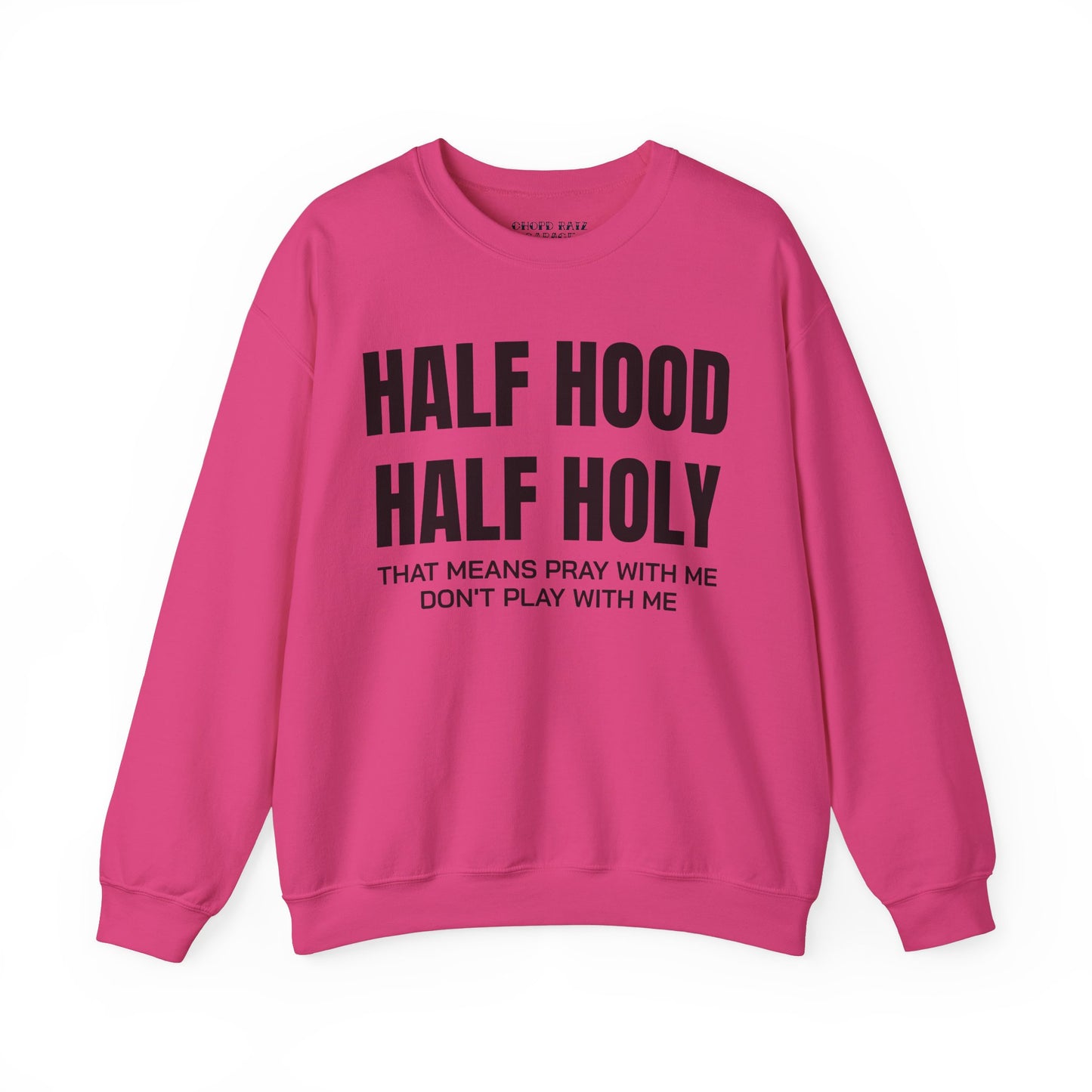 HALF HOOD HALF HOLY Unisex Sweatshirt