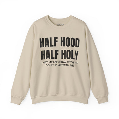 HALF HOOD HALF HOLY Unisex Sweatshirt