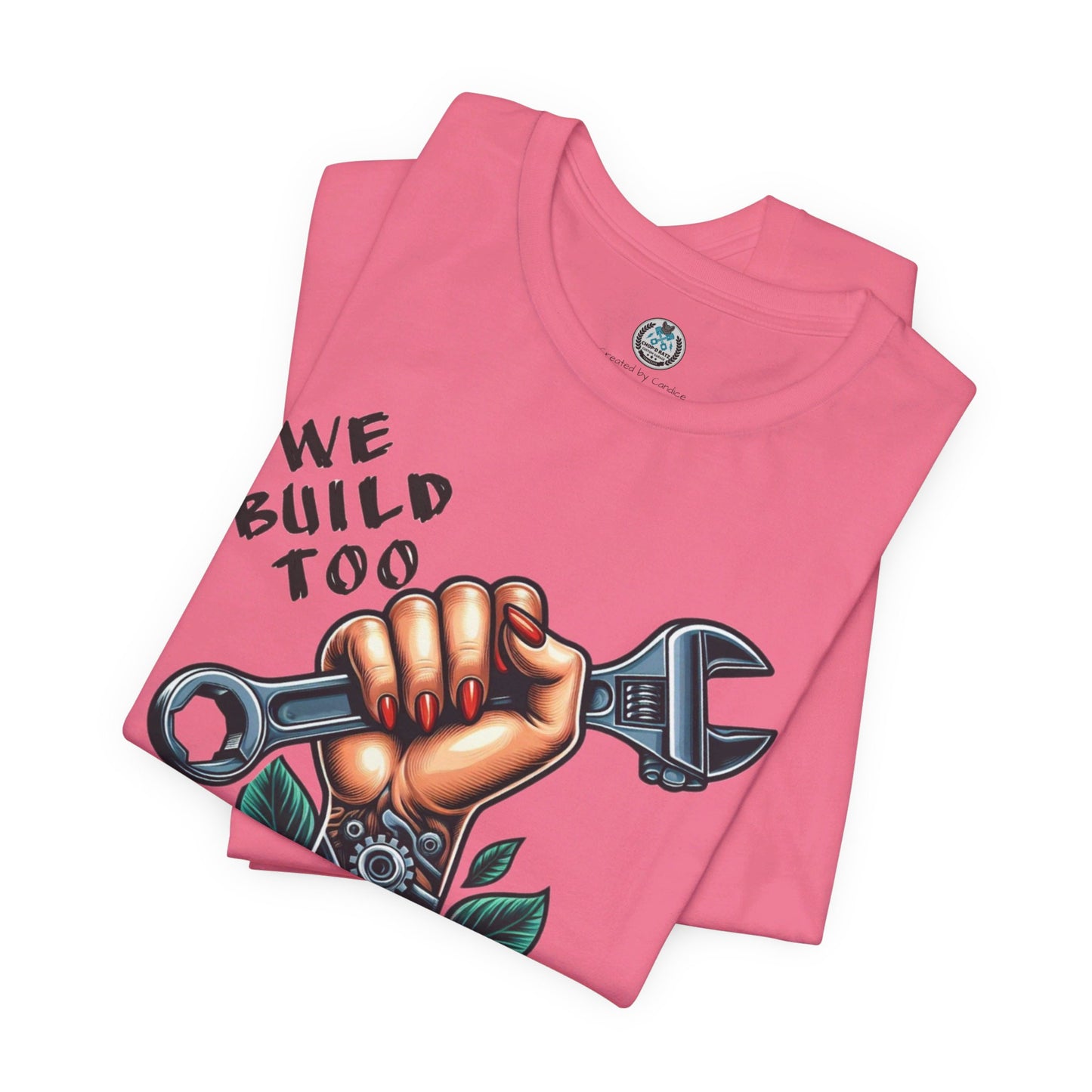 WE BUILD TOO Unisex Jersey Short Sleeve Tee