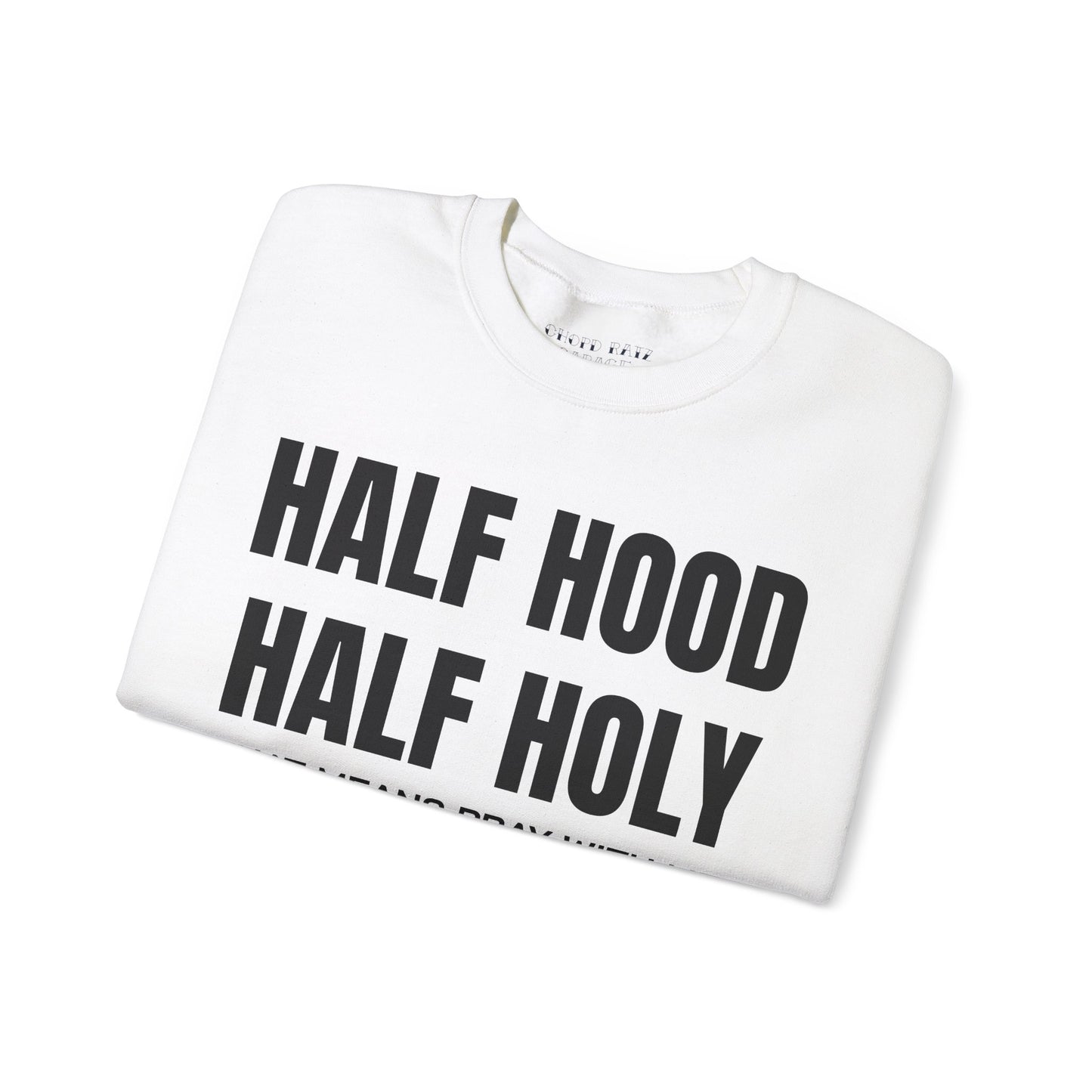 HALF HOOD HALF HOLY Unisex Sweatshirt