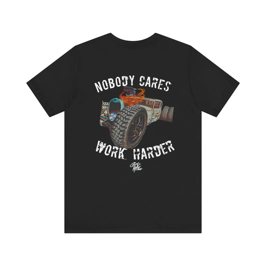 NOBODY CARES WORK HARDER Rat Rod Short Sleeve Tee Unisex - Chop'D Ratz Garage