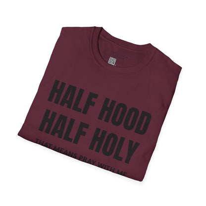 HALF HOOD HALF HOLY Unisex T-Shirt SALE