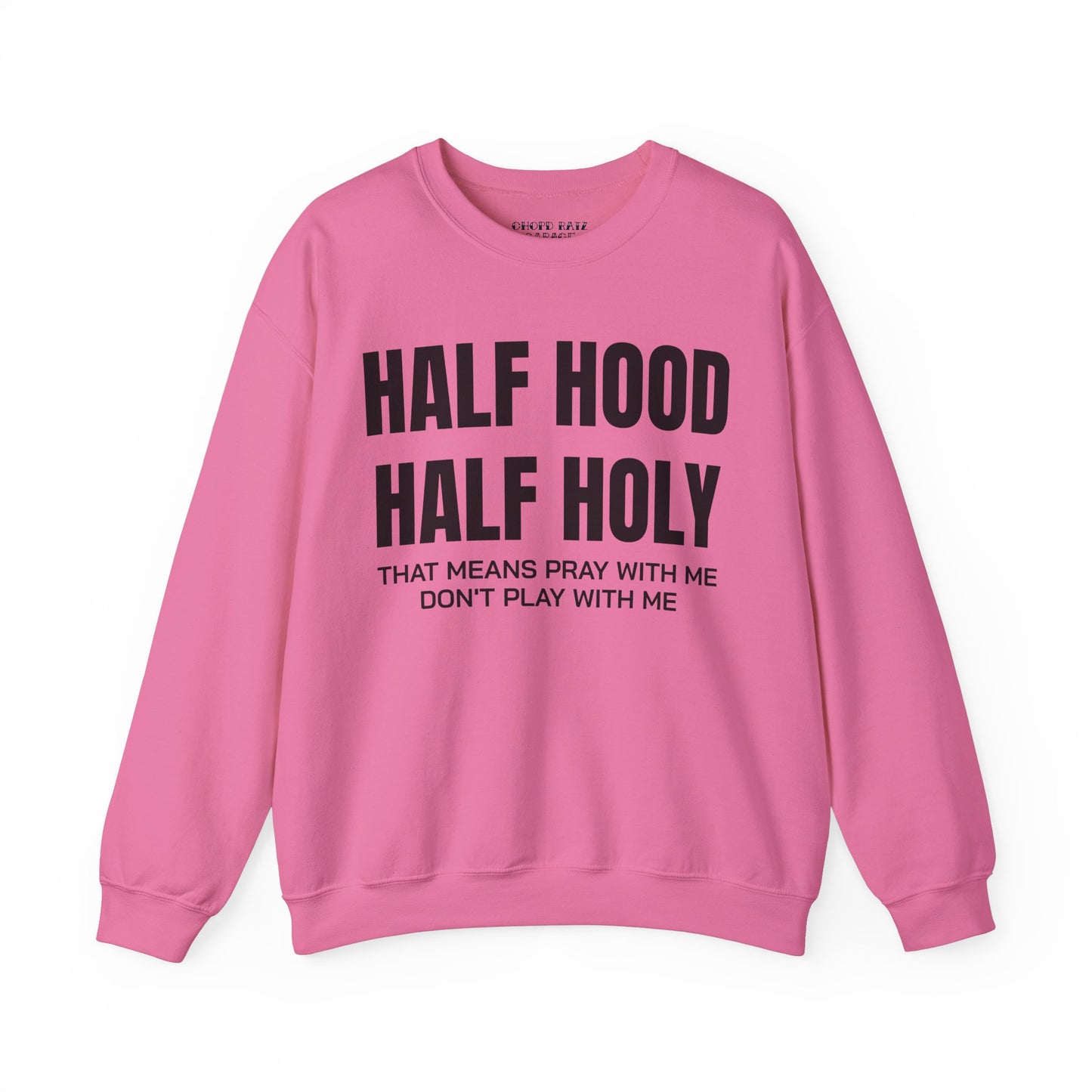 HALF HOOD HALF HOLY Unisex Sweatshirt