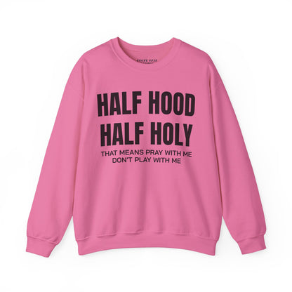 HALF HOOD HALF HOLY Unisex Sweatshirt