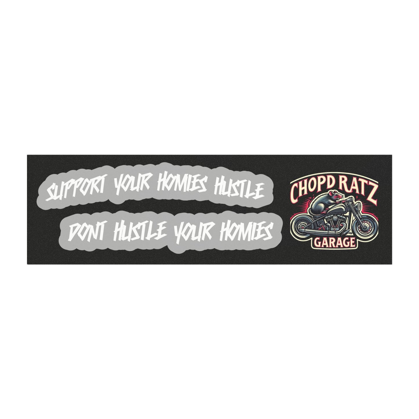 SUPPORT YOUR HOMIES HUSTLE Car Magnet